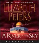 Elizabeth Peters: A River in the Sky (Amelia Peabody Series #19)