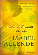 Isabel Allende: Island Beneath the Sea