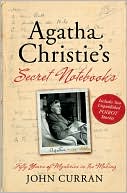 John Curran: Agatha Christie's Secret Notebooks: Fifty Years of Mysteries in the Making
