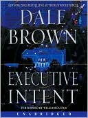 Dale Brown: Executive Intent (Patrick McLanahan Series #16)