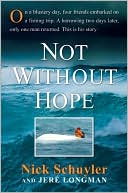 Book cover image of Not Without Hope by Nick Schuyler