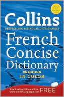 Book cover image of Collins French Concise Dictionary by HarperCollins Publishers Ltd. Staff