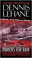 Book cover image of Prayers for Rain (Patrick Kenzie and Angela Gennaro Series #5) by Dennis Lehane