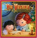 Book cover image of Yes, Virginia: There Is a Santa Claus by Christopher J. Plehal