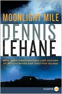 Book cover image of Moonlight Mile by Dennis Lehane
