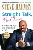 Steve Harvey: Straight Talk, No Chaser: How to Find, Keep, and Understand a Man, Signed Edition