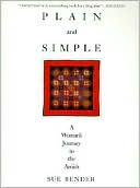 Book cover image of Plain and Simple: A Journey to the Amish by Sue Bender