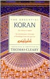 Thomas Cleary: Essential Koran: The Heart of Islam: An Introductory Selection of Readings from the Qur'an