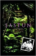 Book cover image of Sastun: One Woman's Apprenticeship with a Maya Healer by Rosita Arvigo