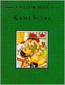 Mallanaga Vatsyayana: Kama Sutra/a Pillow Book