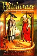 Anne L. Barstow: Witchcraze: A New History of the European Witch Hunts