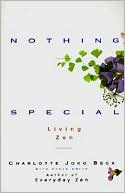 Charlotte J. Beck: Nothing Special: Living Zen