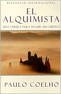 Paulo Coelho: El alquimista: Una fabula para seguir tus suenos (The Alchemist)