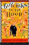 Book cover image of Boychiks In The Hood by Robert Eisenberg