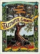Book cover image of Faithful Gardener: A Wise Tale about That Which Can Never Die by Clarissa Pin Estes