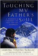 Jamling T. Norgay: Touching My Father's Soul: A Sherpa's Journey to the Top of Everest