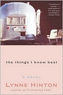 Lynne Hinton: The Things I Know Best