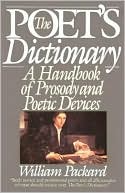Book cover image of Poet's Dictionary: A Handbook of Prosady and Poetic Devices by William Packard