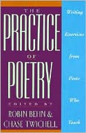 Robin Behn: Practice of Poetry: Writing Exercises From Poets Who Teach