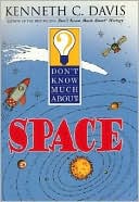 Kenneth C. Davis: Don't Know Much About Space