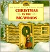 Book cover image of Christmas in the Big Woods (My First Little House Books Series) by Laura Ingalls Wilder