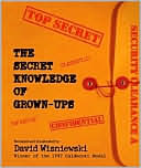 Book cover image of Secret Knowledge of Grown-ups by David Wisniewski