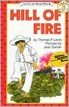 Thomas P. Lewis: Hill of Fire: (I Can Read Book Series: Level 3)