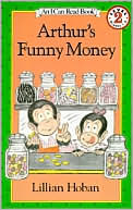 Book cover image of Arthur's Funny Money: (I Can Read Book Series: Level 2) by Lillian Hoban