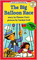 Eleanor Coerr: Big Balloon Race: (I Can Read Book Series: Level 3)
