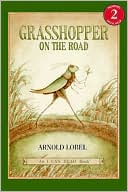 Arnold Lobel: Grasshopper on the Road: (I Can Read Book Series: Level 2)