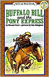 Eleanor Coerr: Buffalo Bill and the Pony Express: (I Can Read Book Series: Level 3)