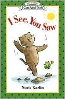 Book cover image of I See, You Saw (My First I Can Read Book Series) by Nurit Karlin