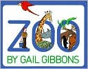 Gail Gibbons: Zoo