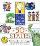 Book cover image of Don't Know Much About the 50 States by Kenneth C. Davis