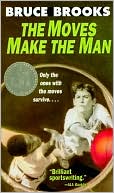 Book cover image of Moves Make the Man by Bruce Brooks