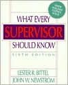 Lester R. Bittel: What Every Supervisor Should Know