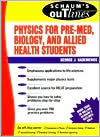 George Hademenos: Schaum's Outline of Physics for Biology and Pre-Med, Biology, and Allied Health Students