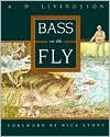 Book cover image of Bass On The Fly by A. D. Livingston