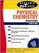 Clyde R. Metz: Schaum's Outline of Physical Chemistry
