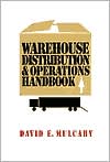 David E. Mulcahy: Warehouse Distribution And Operations Handbook