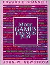 Book cover image of More Games Trainers Play by Edward E. Scannell