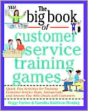 Book cover image of The Big Book of Customer Service Training Games by Peggy Carlaw