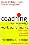 Book cover image of Coaching for Improved Work Performance, Revised Edition by Ferdinand F. Fournies