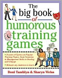 Doni Tamblyn: The Big Book of Humorous Training Games: Dozens of Games for Popular Training Topics, from Customer Service to Time Management