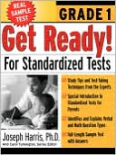 Joseph Harris: Get Ready! for Standardized Tests : Grade 1, Vol. 1