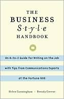 Helen Cunningham: The Business Style Handbook: An A-to-Z Guide for Writing on the Job with Tips from Communications Experts at the Fortune 500