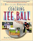 Book cover image of Coaching Tee-Ball (The Baffled Parent's Guide Series) by Bing Broido