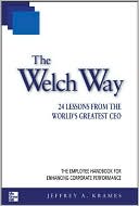 Jeffrey A. Krames: Welch Way: 24 Lessons from the World's Greatest CEO