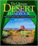 Book cover image of The Ultimate Desert Handbook: A Manual for Desert Hikers, Campers, and Travelers by G. Mark Johnson