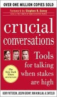 Book cover image of Crucial Conversations: Tools for Talking When Stakes are High by Kerry Patterson